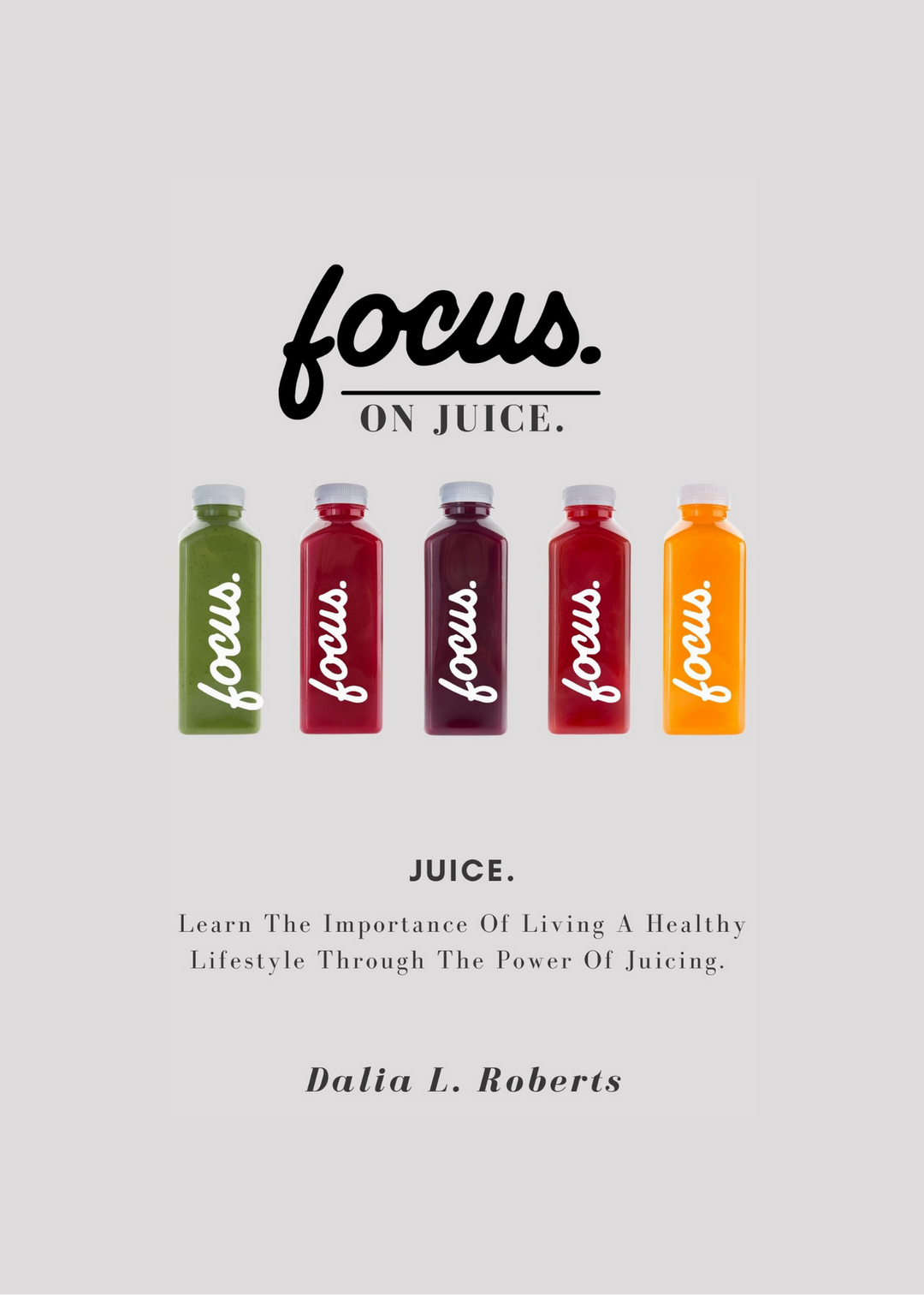 Focus On Juice (hardcover)